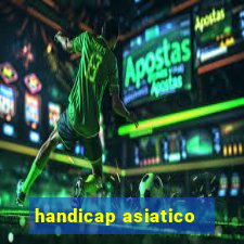 handicap asiatico - 3.5